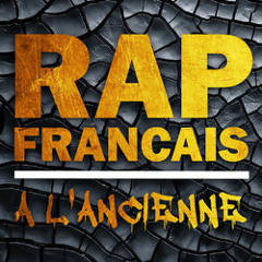 RAP FRANÇAIS A L'ANCIENNE 90/2000
