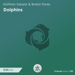 Kristhian Salazar, Braian Flores - Dolphins (Original Mix)