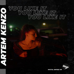 Artem KENZO - You like it (Original Mix) [OUT NOW]