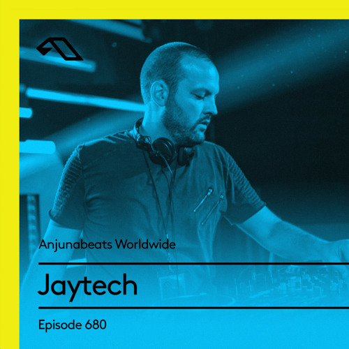 Anjunabeats Worldwide 680 with Jaytech