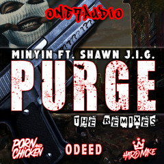 MINYIN - PURGE feat. SHAWN J.I.G. (Odeed Remix)