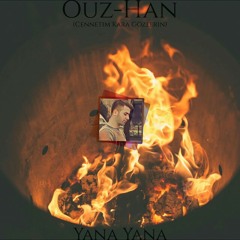 Ouz han - yana yana "cennetim kara gözlerin" - 2019