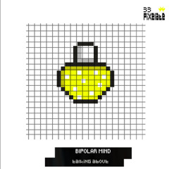 Bipolar Mind - Talking About (PIXELATE33)