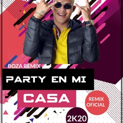Boza Party En Mi Casa Remix Oficial Dj Nacho (Salsa Choke Más Rub )