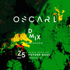 WEEK25_2020_Oscar L Presents - DMix Radioshow - Flashback Set - Future Bass, Tampere (FI)