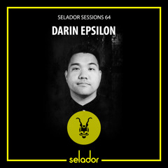 Selador Sessions 64 | Darin Epsilon