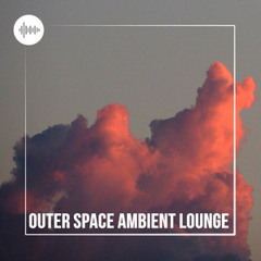 OUTER SPACE AMBIENT LOUNGE  Ambient Relaxation | Meditation Ambient Music | Chill Ambient ⛩