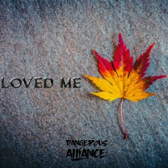 Loved Me
