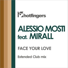 Alessio Mosti - Face Your Love Feat. Mirall (Extended Club Mix)