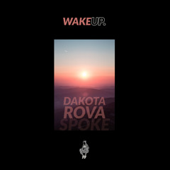 Dakota Rova - Wake Up (ft. spoke) (Prod. by worldplug )