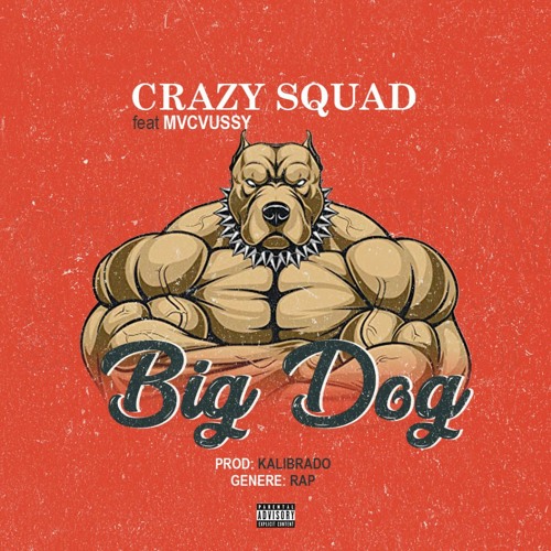Stream Crazy Squad ft. Mvcvussy - Big Dog (Prod. by Kalibrado).mp3 