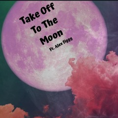 Chand ler - take off to the moon   ft. Figgy   ( Prod. Pale1080)