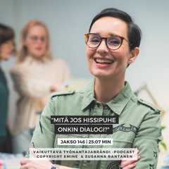 #146 Mitä jos hissipuhe onkin dialogi eikä monologi?