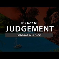 The Day of Judgement - Episode 14 - The Reality of the Scales (Mīzan) on Judgement Day