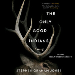 THE ONLY GOOD INDIANS Audiobook Excerpt