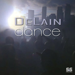 DeLAIN - Dance (Tony Fuel Mix)