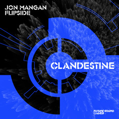Jon Mangan - Flipside [FSOE Clandestine]