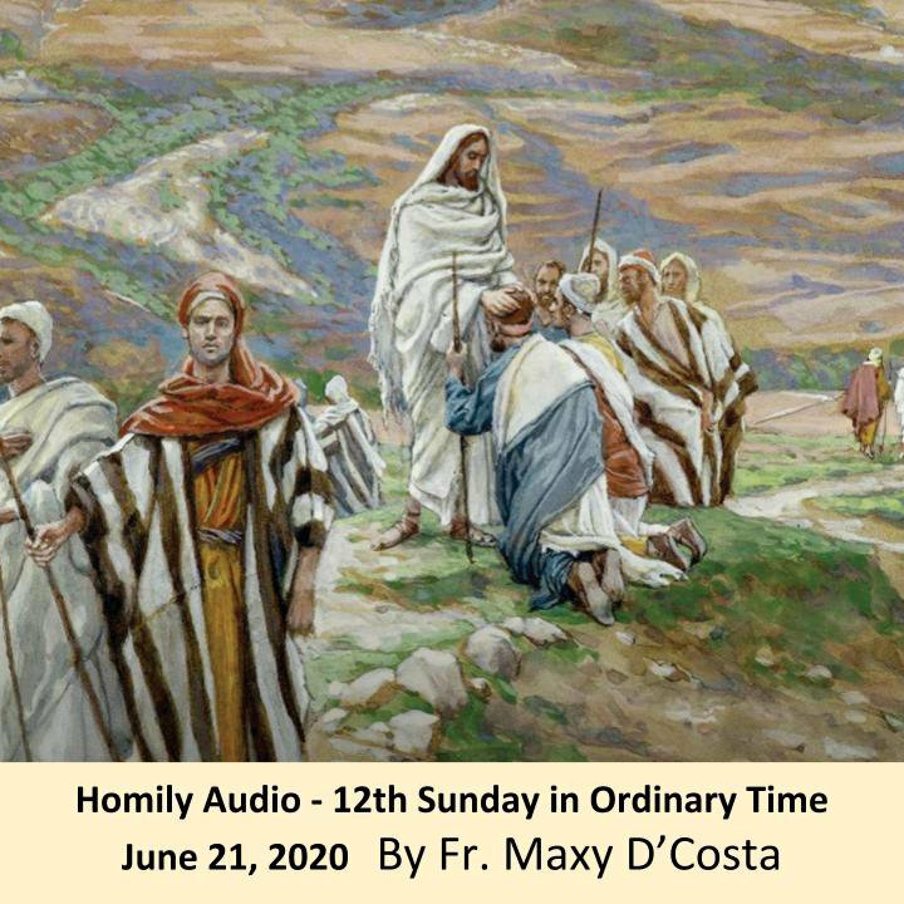 June 21, 2020 - (Homily Audio) 12th Sunday in Ordinary Time - Fr. Maxy D'Costa episode artwork
