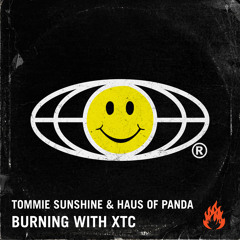 Tommie Sunshine, Haus of Panda - Burning With XTC