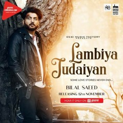 Lambiya Judaiya - Bilal Saeed
