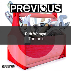 PRE167 : Dith Wemyd - Toolbox - PREVIEW
