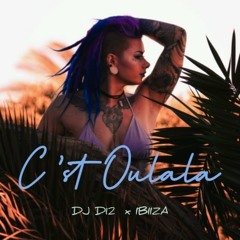 C 'st Oulala (DJ D12 x IBIIZA)