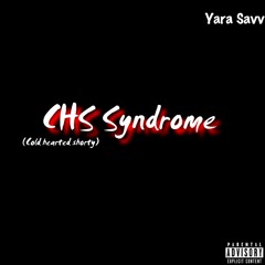 CHS Syndrome -Yara Savv