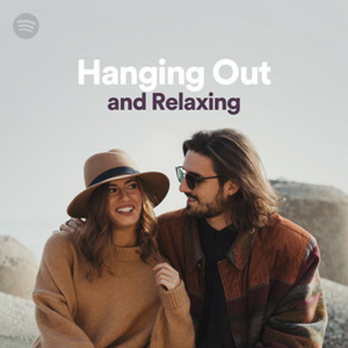 Hanging Out and Relaxing