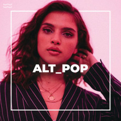 ALT _ POP || Billie Eilish, BENEE, HAIM, Lorde, Dua Lipa, Tove Lo, Miya Folick