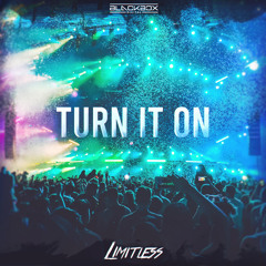 Limitless - Turn It On (Original Mix)