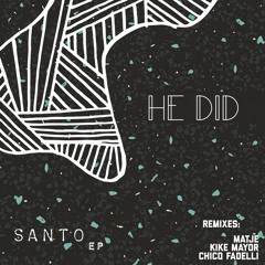 He did - Santo (Kike Mayor Remix)