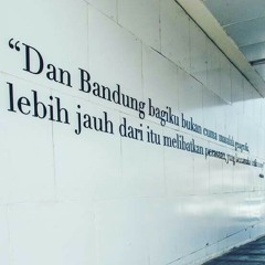 Pidi Baiq - Dan Bandung