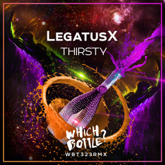 LegatusX - Thirsty (Radio Edit)