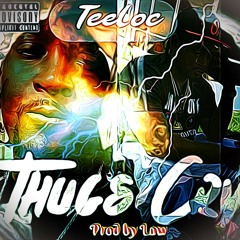"Thugs Cry"By TeeLoc Prod by Law