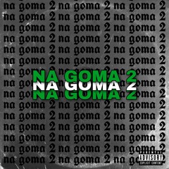 " N A   G O M A   2" w/realkidd, guun, yungbitetti, waltin, yunglorenzi