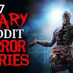 7 SCARY r nosleep Reddit HORROR STORIES to creep into your dreams tonight