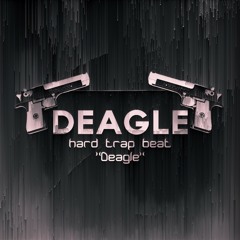 Hard trap beat "Deagle"