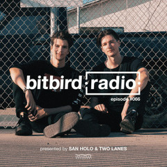 San Holo Presents: bitbird radio (Two Lanes takeover)