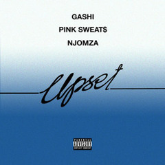 GASHI - Upset ft. Njomza & Pink Sweats