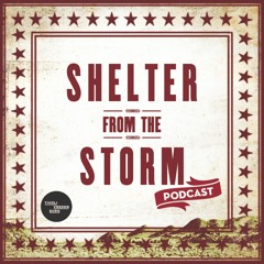 Trailer: Shelter From The Storm Podcast
