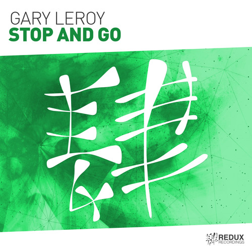 Gary Leroy - Stop & Go [Out Now]