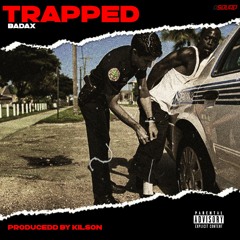 Trapped (Prod.by Kilson)
