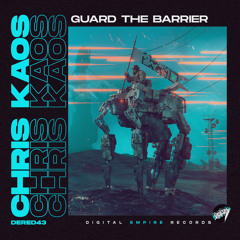 Chris Kaos - Guard the Barrier