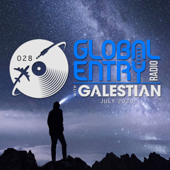 Global Entry Radio 028 [July 2020]