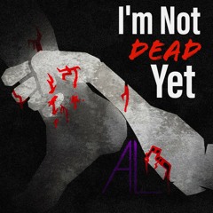 I'm Not Dead Yet - Arthur Lima