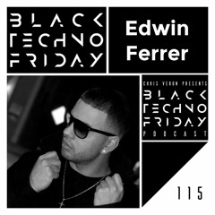 Black TECHNO Friday Podcast #115 by Edwin Ferrer (Oxytech Records)