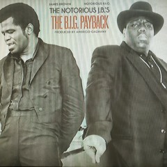 The B.I.G. Payback Notorious Big feat. James Brown