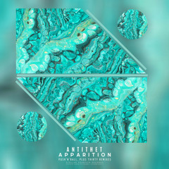 Antithet - Apparition (Push'n'Ball Remix)
