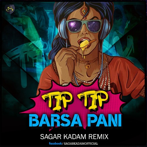 tip tip barsa pani remix