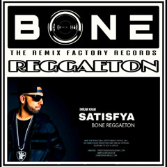 Satisfya ( Im a RIDER | BON£ REGGAETON ) Imran Kahn ft. BON£